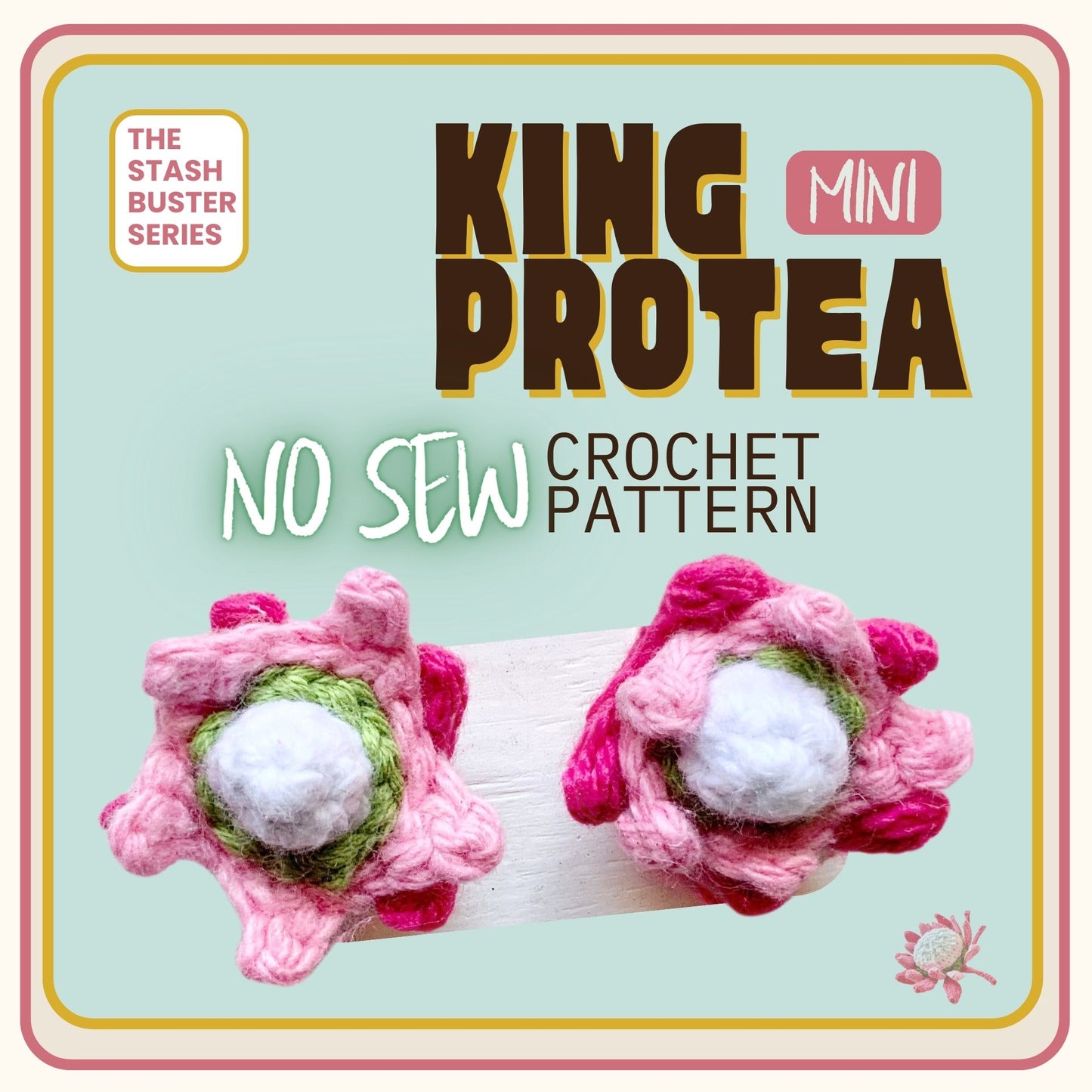 No Sew Mini King Protea Crochet Pattern Pattern 3Stitches   