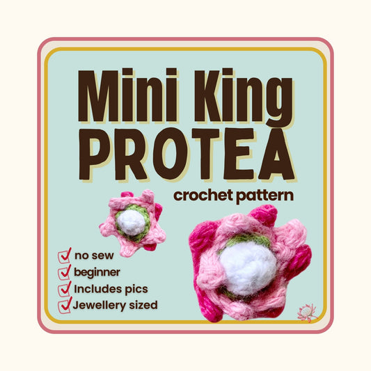 Free King Protea. A mini Crochet Pattern. No sew
